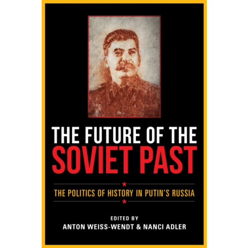 Indiana university press The Future of the Soviet Past (häftad, eng)