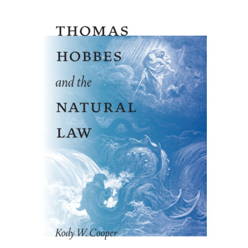 University of notre dame press Thomas Hobbes and the Natural Law (häftad, eng)