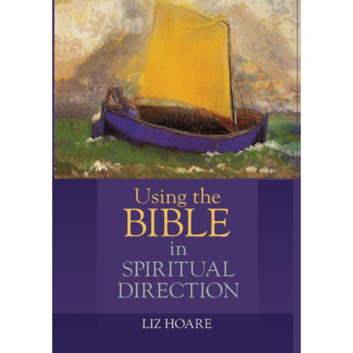 Spck publishing Using the Bible in Spiritual Direction (häftad, eng)