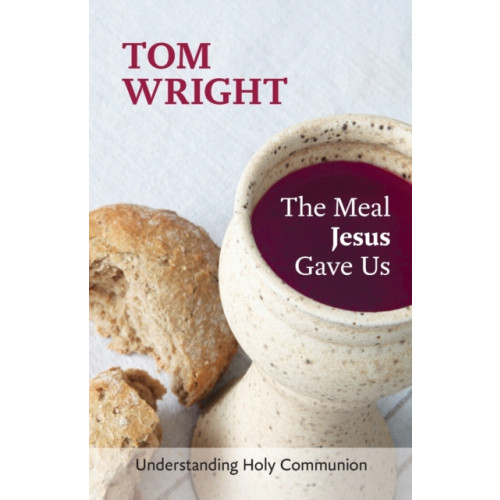 Spck publishing The Meal Jesus Gave Us (häftad, eng)