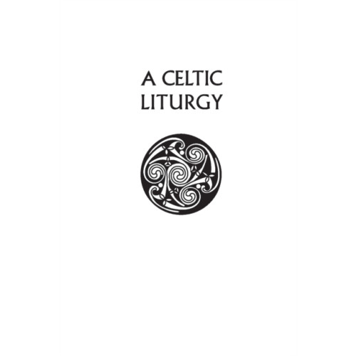 Spck publishing A Celtic Liturgy (häftad, eng)