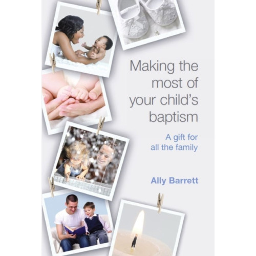 Spck publishing Making the most of your child's baptism (häftad, eng)