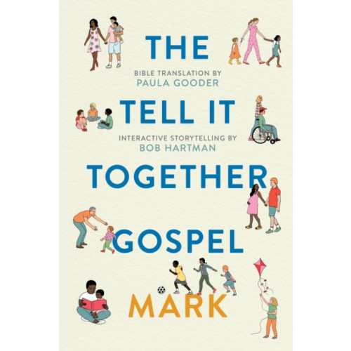 Spck publishing Tell All Bible: Mark (Translated by Paula Gooder) (häftad, eng)