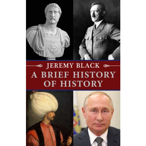 Indiana university press A Brief History of History (inbunden, eng)