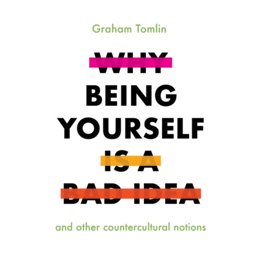 Spck publishing Why Being Yourself is a Bad Idea (häftad, eng)