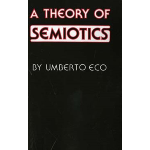 Indiana university press A Theory of Semiotics (häftad, eng)