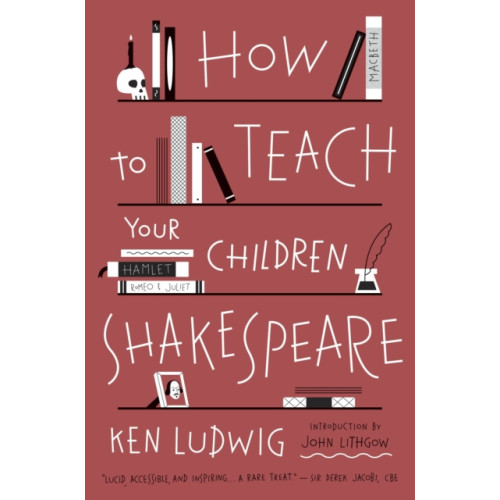 Broadway Books (A Division of Bantam Doubleday Dell Publishing Group Inc) How to Teach Your Children Shakespeare (häftad, eng)