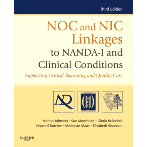 Elsevier - Health Sciences Division NOC and NIC Linkages to NANDA-I and Clinical Conditions (häftad, eng)