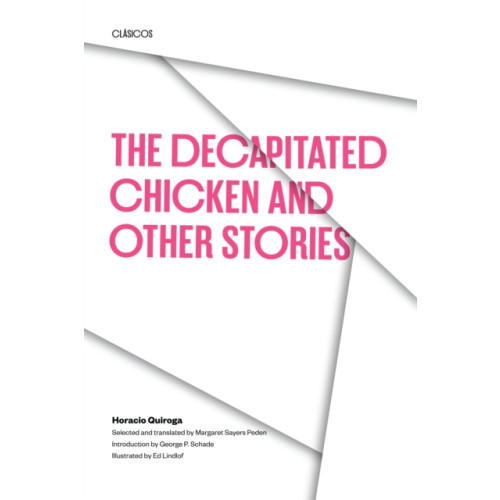 University of Texas Press The Decapitated Chicken and Other Stories (häftad, eng)