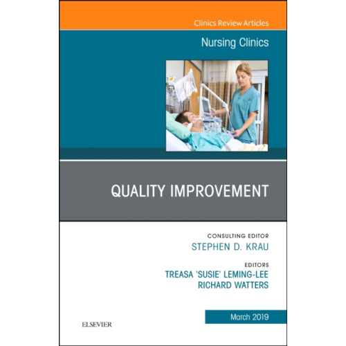 Elsevier - Health Sciences Division Quality Improvement, An Issue of Nursing Clinics (inbunden, eng)