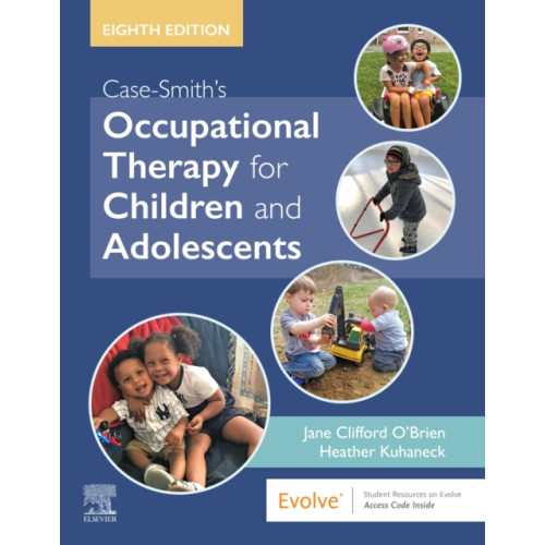 Elsevier - Health Sciences Division Case-Smith's Occupational Therapy for Children and Adolescents (inbunden, eng)