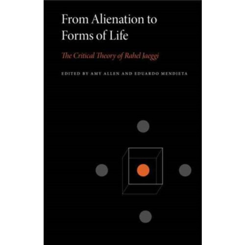 Pennsylvania State University Press From Alienation to Forms of Life (häftad, eng)