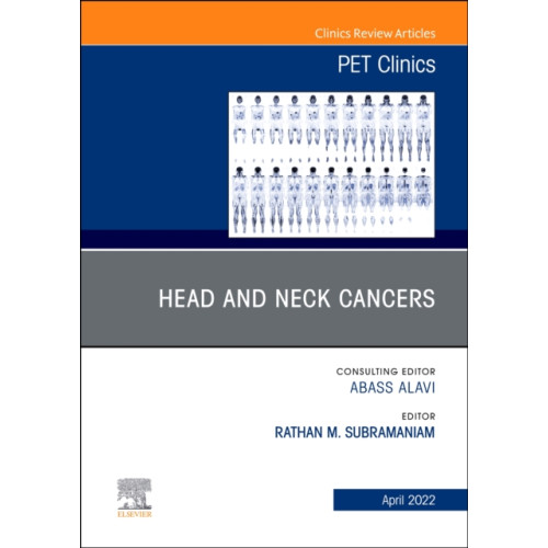 Elsevier - Health Sciences Division Head and Neck Cancers, An Issue of PET Clinics (inbunden, eng)