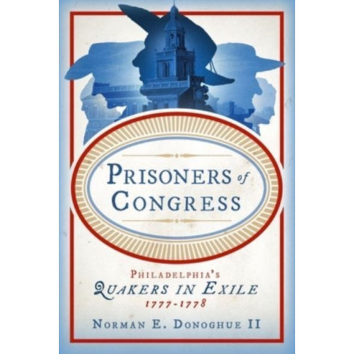 Pennsylvania State University Press Prisoners of Congress (inbunden, eng)