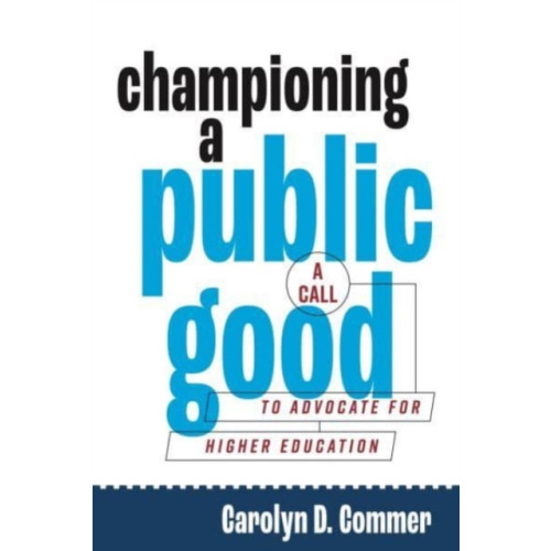 Pennsylvania State University Press Championing a Public Good (häftad, eng)