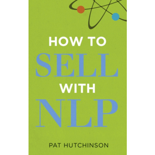 Pearson Education Limited How to sell with NLP (häftad, eng)