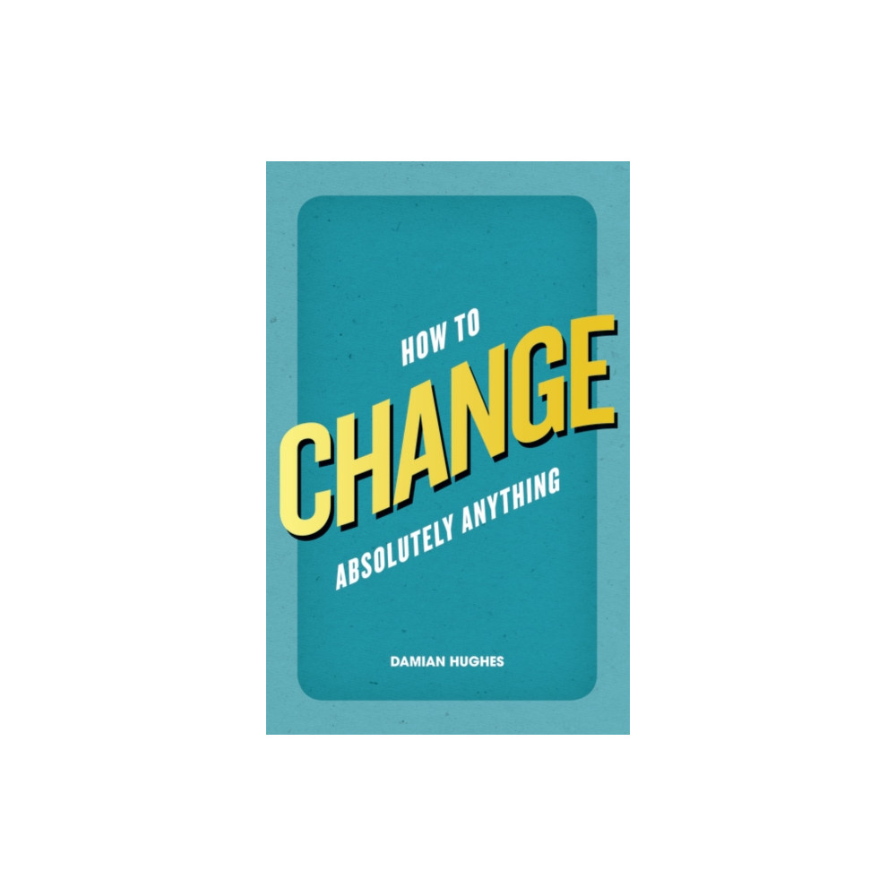 Produktbild för How to Change Absolutely Anything (häftad, eng)