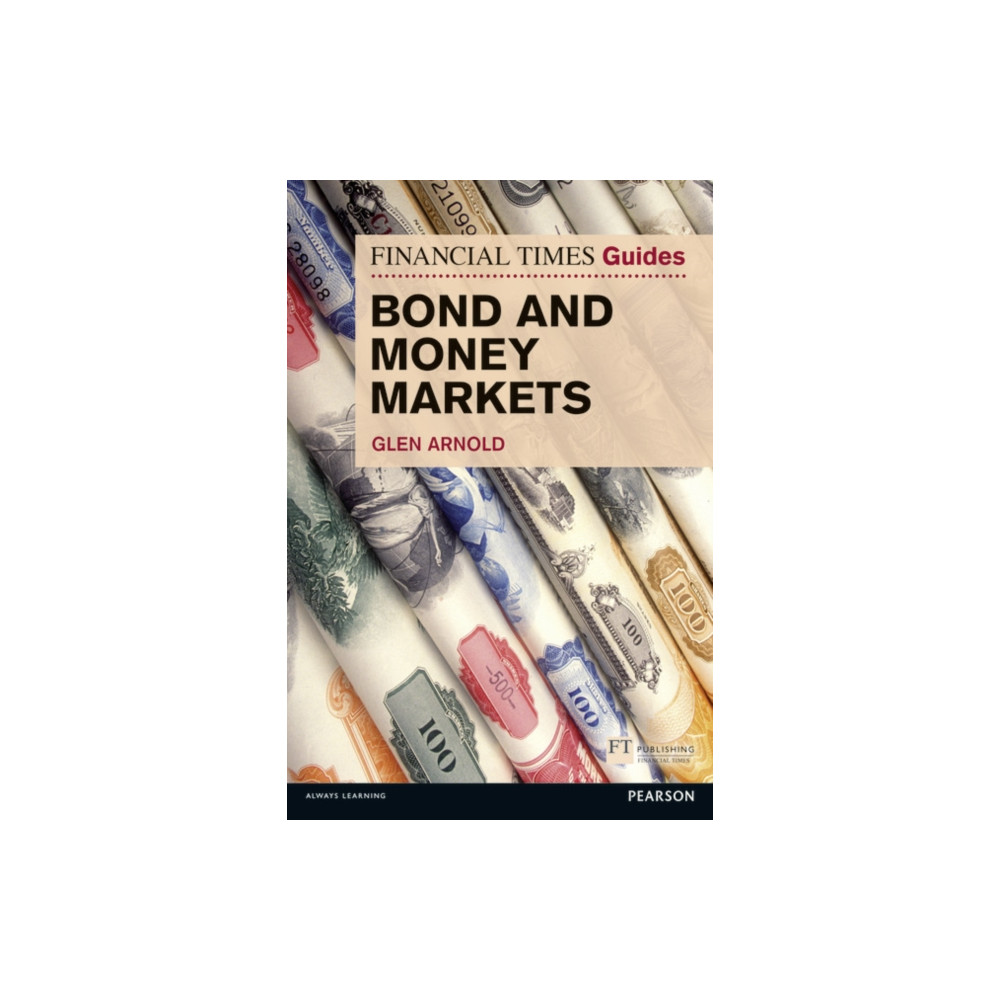 Produktbild för Financial Times Guide to Bond and Money Markets, The (häftad, eng)