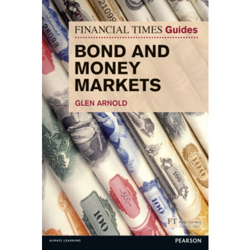 Pearson Education Limited Financial Times Guide to Bond and Money Markets, The (häftad, eng)