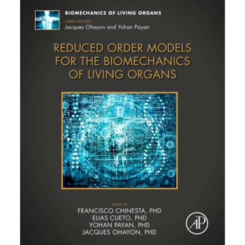 Elsevier Science & Technology Reduced Order Models for the Biomechanics of Living Organs (inbunden, eng)