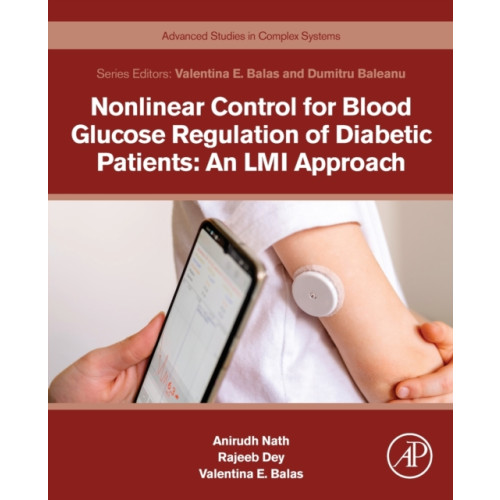 Elsevier Science & Technology Nonlinear Control for Blood Glucose Regulation of Diabetic Patients: An LMI Approach (häftad, eng)