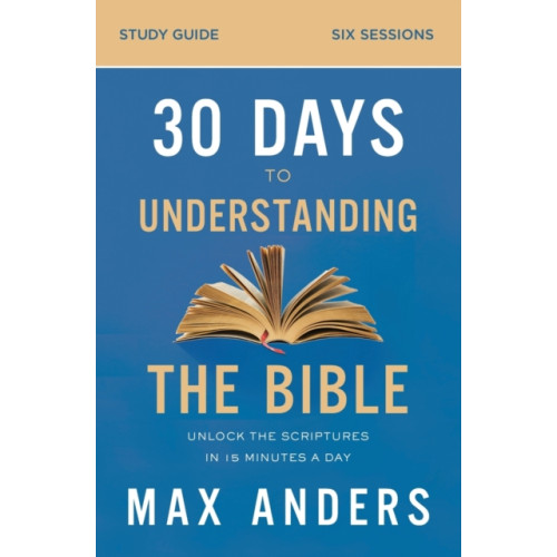 HarperChristian Resources 30 Days to Understanding the Bible Study Guide (häftad, eng)