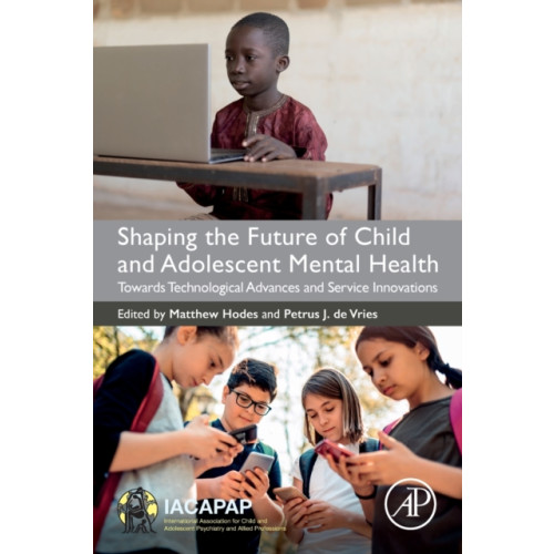 Elsevier Science & Technology Shaping the Future of Child and Adolescent Mental Health (häftad, eng)