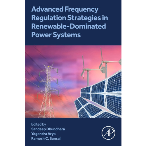 Elsevier Science & Technology Advanced Frequency Regulation Strategies in Renewable-Dominated Power Systems (häftad, eng)