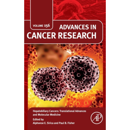 Elsevier Science & Technology Hepatobiliary Cancers: Translational Advances and Molecular Medicine (inbunden, eng)