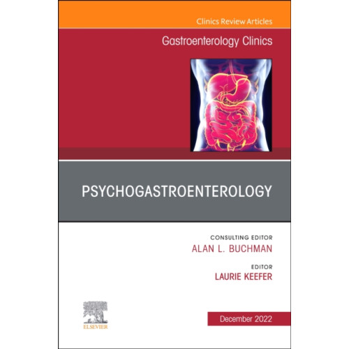 Elsevier - Health Sciences Division Psychogastroenterology, An Issue of Gastroenterology Clinics of North America (inbunden, eng)