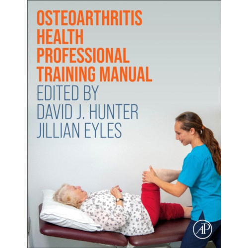 Elsevier Science & Technology Osteoarthritis Health Professional Training Manual (häftad, eng)