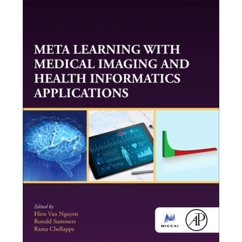 Elsevier Science & Technology Meta Learning With Medical Imaging and Health Informatics Applications (häftad, eng)