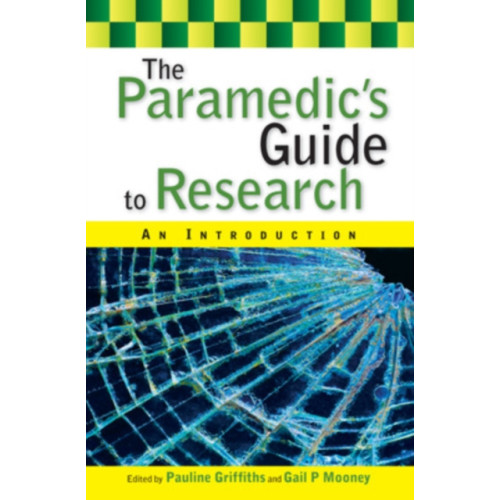 Open University Press The Paramedic's Guide to Research: An Introduction (häftad, eng)