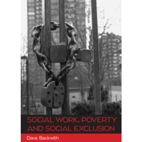 Open University Press Social Work, Poverty and Social Exclusion (häftad, eng)