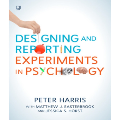 Open University Press Designing and Reporting Experiments in Psychology (häftad, eng)