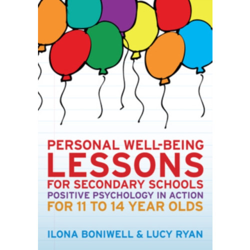 Open University Press Personal Well-Being Lessons for Secondary Schools: Positive psychology in action for 11 to 14 year olds (häftad, eng)