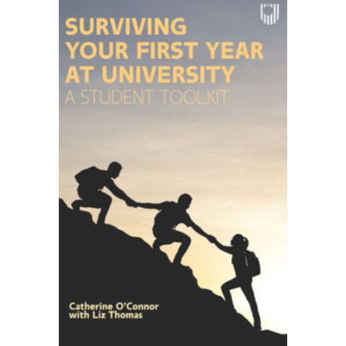 Open University Press Surviving Your First Year at University: A Student Toolkit (häftad, eng)