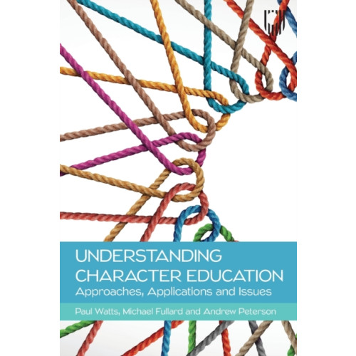 Open University Press Understanding Character Education: Approaches, Applications and Issues (häftad, eng)