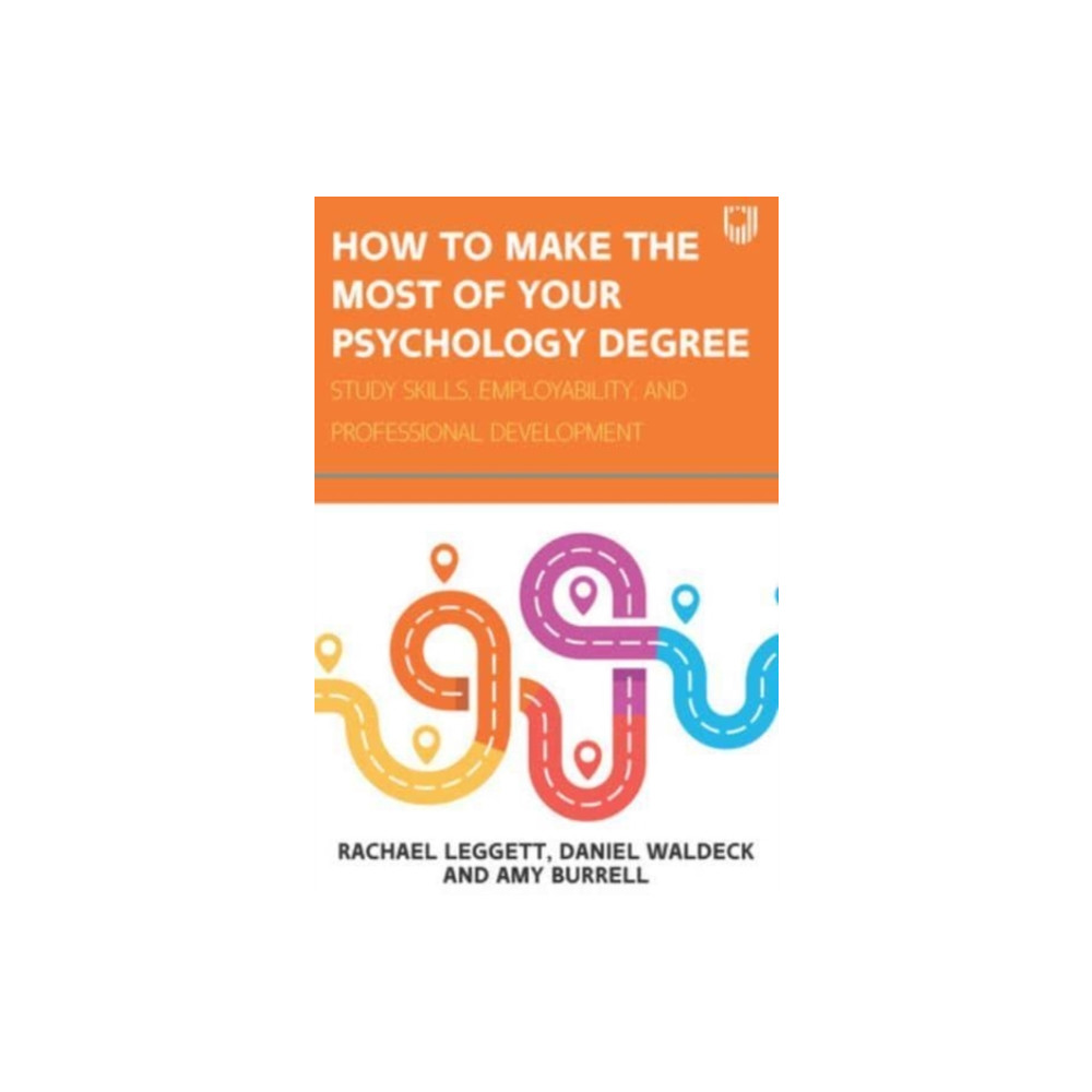 Produktbild för How to Make the Most of your Psychology Degree: Study Skills, Employability and Professional Development (häftad, eng)