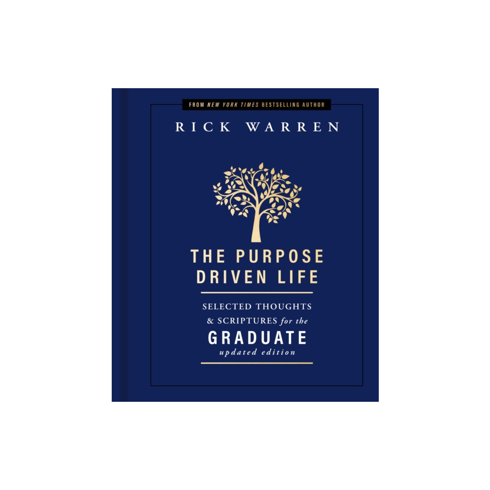 Produktbild för The Purpose Driven Life Selected Thoughts and Scriptures for the Graduate (inbunden, eng)