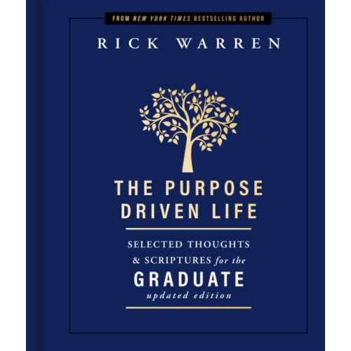 Zondervan The Purpose Driven Life Selected Thoughts and Scriptures for the Graduate (inbunden, eng)
