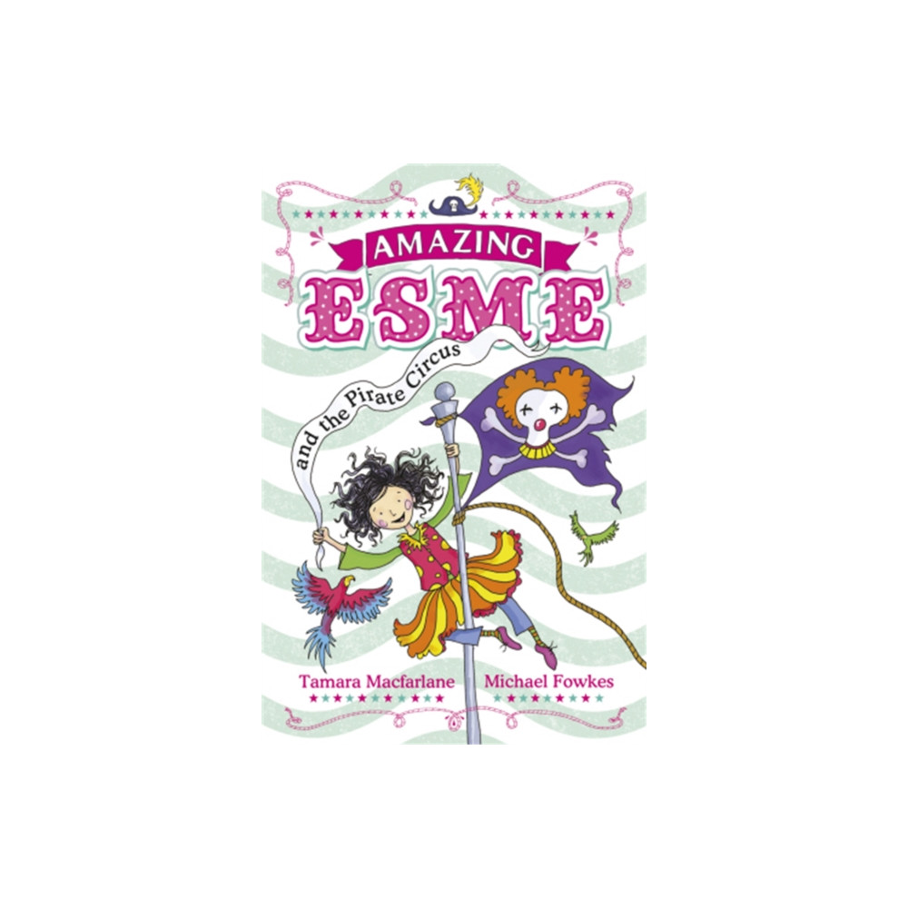Produktbild för Amazing Esme and the Pirate Circus (häftad, eng)