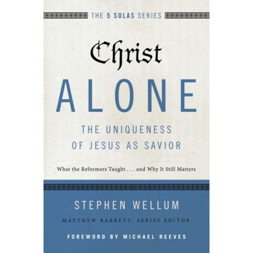 Zondervan Christ Alone---The Uniqueness of Jesus as Savior (häftad, eng)