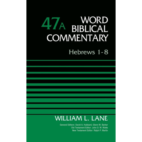 Zondervan Hebrews 1-8, Volume 47A (inbunden, eng)