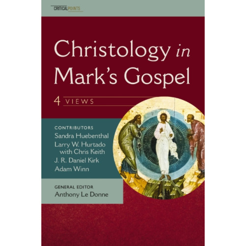 Zondervan Christology in Mark's Gospel: Four Views (häftad, eng)