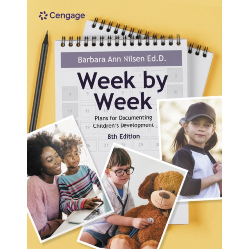 Cengage Learning, Inc Week by Week: Plans for Documenting Children's Development (häftad, eng)