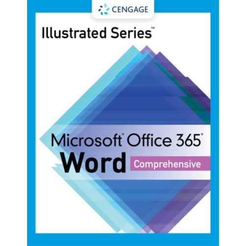 Cengage Learning, Inc Illustrated Series? Collection, Microsoft? Office 365? & Word? 2021 Comprehensive (häftad, eng)