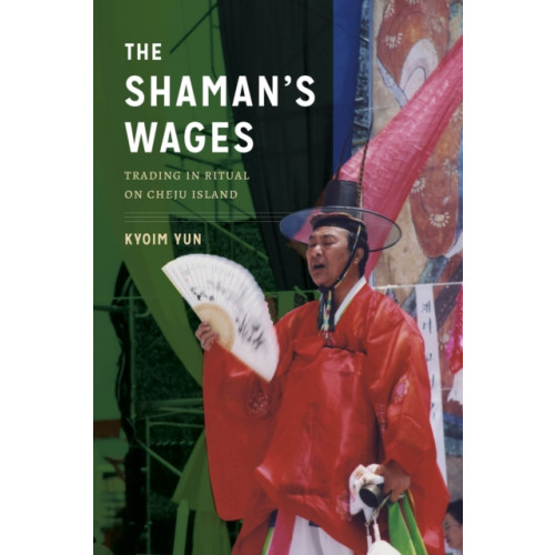 University of Washington Press The Shaman's Wages (inbunden, eng)