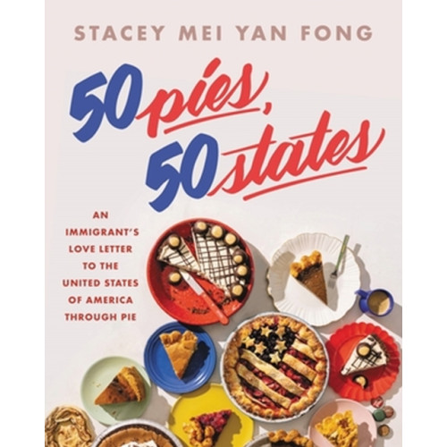 50 Pies, 50 States , Little, Brown & Company (inbunden, english)
