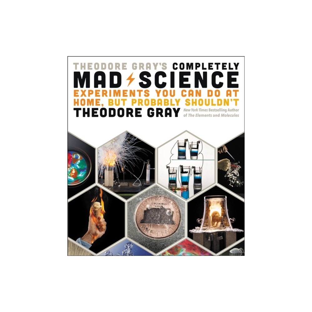 Produktbild för Theodore Gray's Completely Mad Science (inbunden, eng)